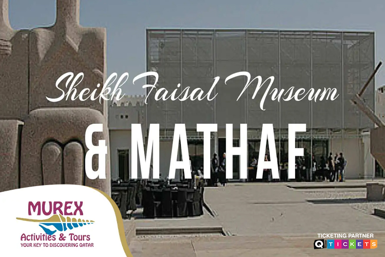 Sheikh Faisal Museum & Mathaf (4 Hrs)